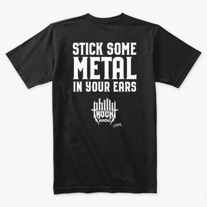 Stick Some Metal In Your Ears Tee